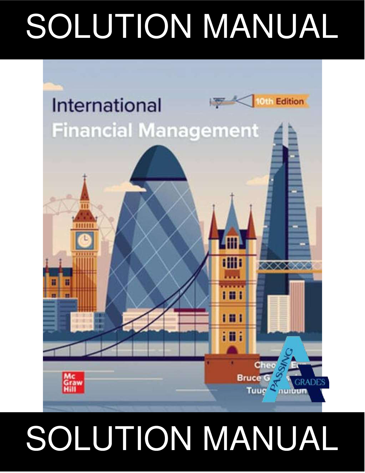 International Financial Management, 10th Edition Solution Manual