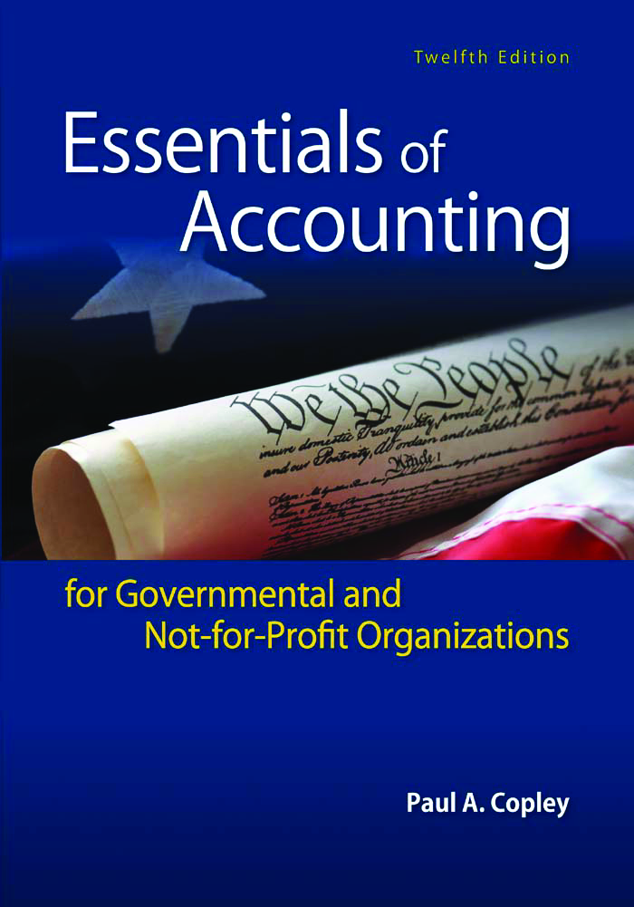 Essentials of Accounting for Governmental and Not-for-Profit Organizations, 12th Edition