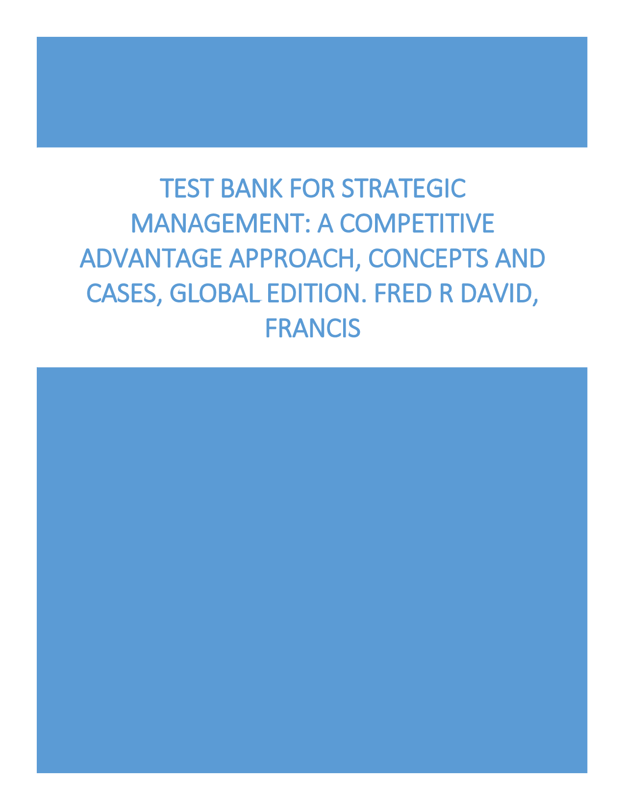 Strategic Management: A Competitive Advantage Approach, 16th Edition Test Bank