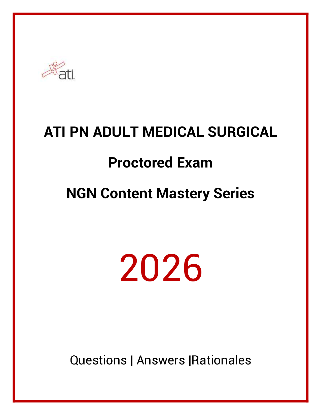 ATI PN Adult Medical Surgical 2026 Proctored Exam Practice Questions