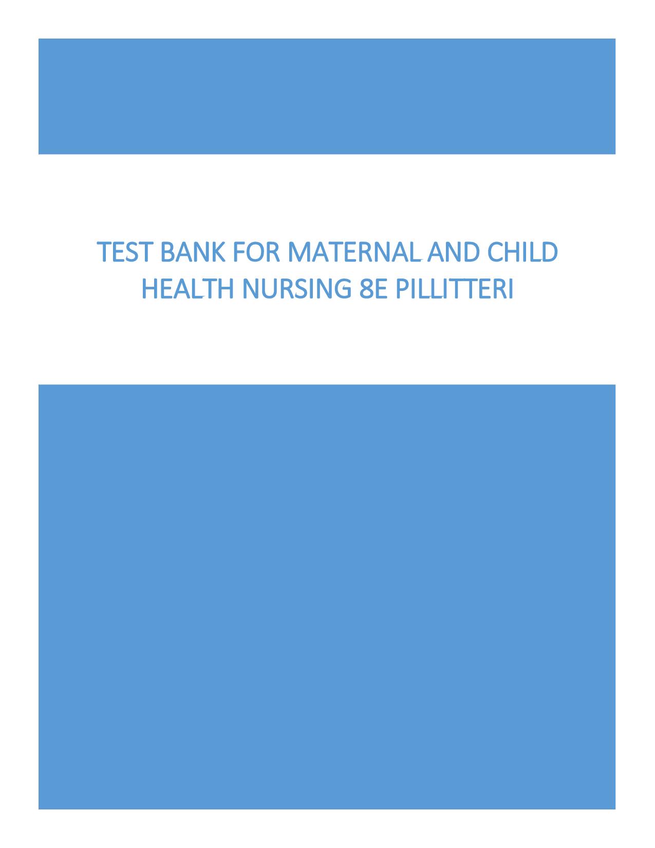 Maternal and Child Health Nursing, 8th Edition Test Bank