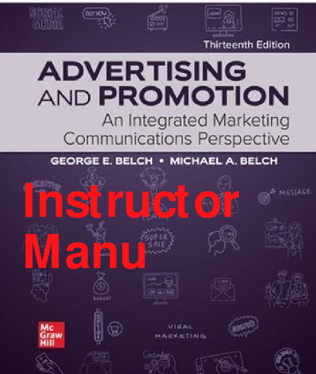 Advertising and Promotion: An Integrated Marketing Communications Perspective, 13th Edition Instructor Manual