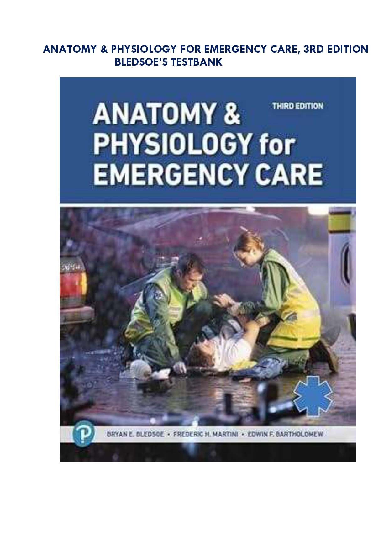Anatomy & Physiology for Emergency Care, 3rd Edition Test Bank